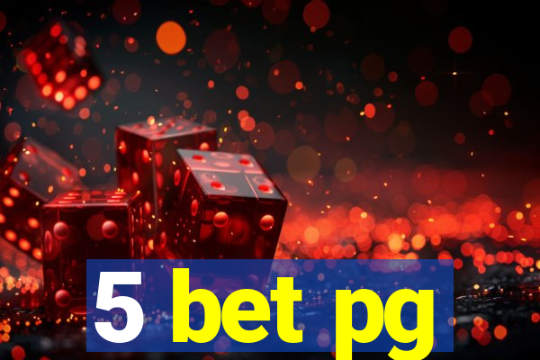 5 bet pg